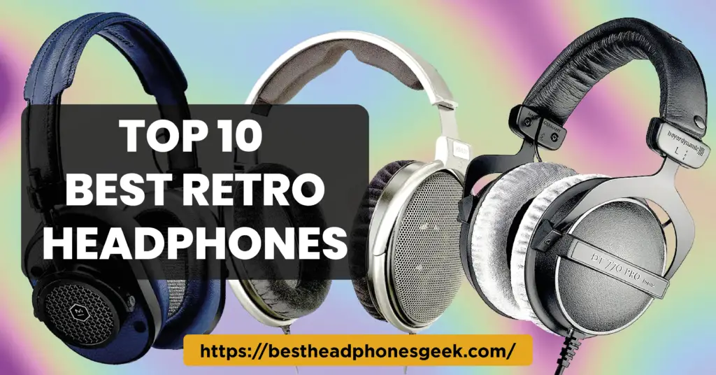 Top 10 Best Retro Headphones-12