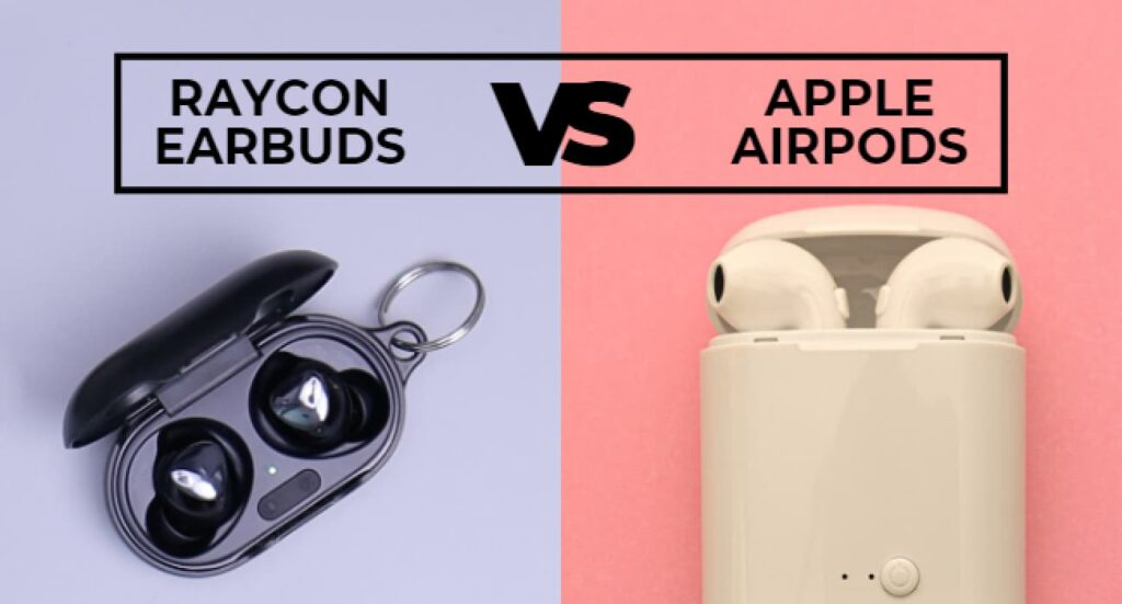 AirPods vs Raycon Earbuds